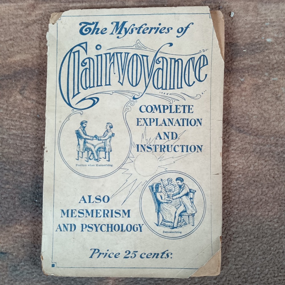 The Mysteries of Clairvoyance Complete Explanation and Instruction Book Booklets